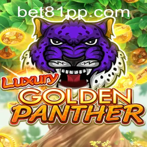 Discover the Excitement of LUXURYGOLDENPANTHER at 81PP.COM