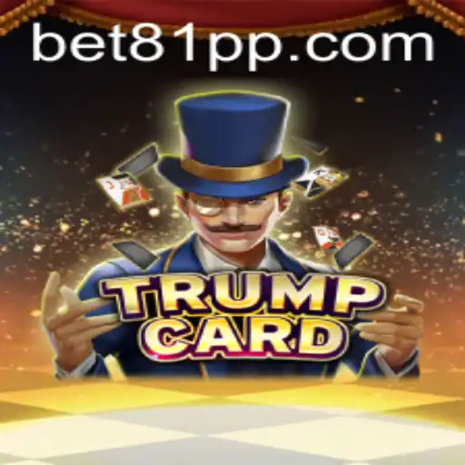 TrumpCard: Navigating the Strategies and Challenges of the Game with 81PP.COM